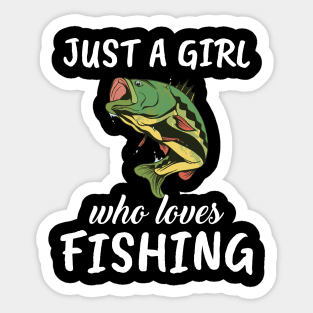 Just A Girl Who Loves Fishing Sticker